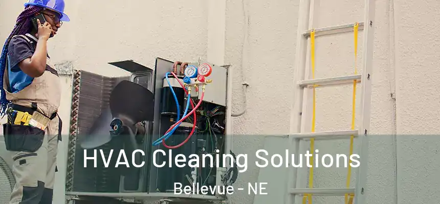 HVAC Cleaning Solutions Bellevue - NE