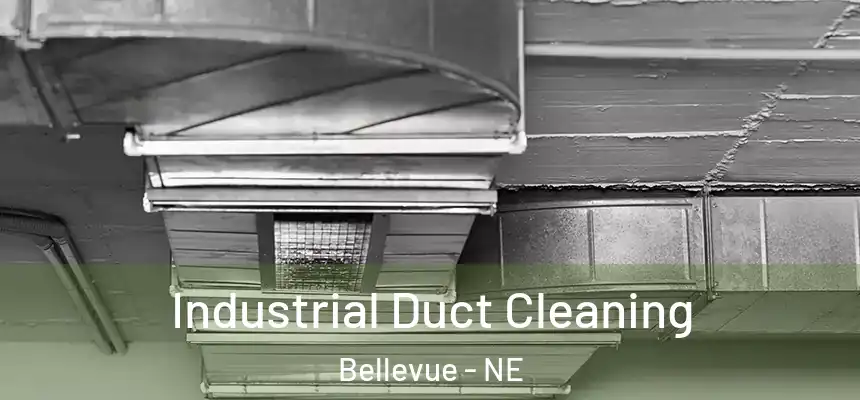  Industrial Duct Cleaning Bellevue - NE